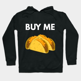 Buy Me A Taco Hoodie